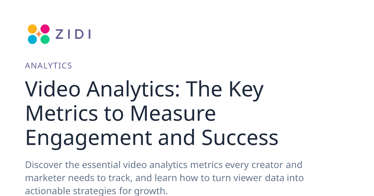 Video Analytics: The Key Metrics to Measure Engagement and Success